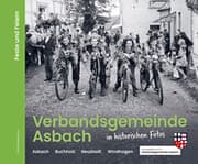 Cover von Verbandsgemeinde Asbach in historischen Fotos - Feste und Feiern