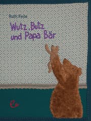 Cover von Wutz, Butz und Papa Bär