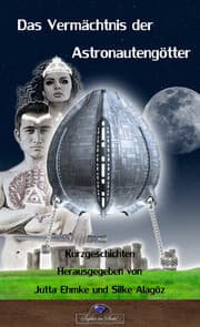 Cover von Das Vermächtnis der Astronautengötter