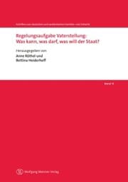 Cover von Regelungsaufgabe Vaterstellung: Was kann, was darf, was will der Staat?