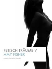 Cover von Fetisch Träume V