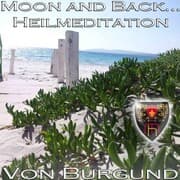 Cover von Moon and Back - Heilmeditation zur Förderung Ihrer Intuition
