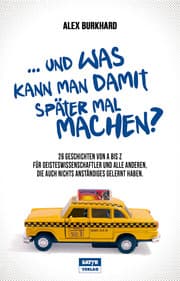 Cover von ... und was kann man damit später mal machen?