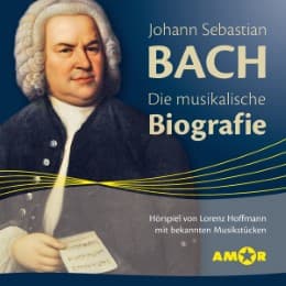 Cover von Johann Sebastian Bach - Die musikalische Biografie