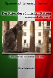 Cover von Der Krieg der römischen Katzen - Sprachkurs Italienisch-Deutsch A1