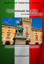 Cover von Der Diebstahl der Aida - Sprachkurs Italienisch-Deutsch B1