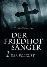Cover von Der Friedhofsänger 1: Der Polizist