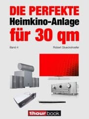 Cover von Die perfekte Heimkino-Anlage für 30 qm (Band 4)