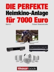 Cover von Die perfekte Heimkino-Anlage für 7000 Euro (Band 2)