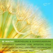 Cover von BE HEALTHY - Schmerzen lindern & Gesundheit durch emotionale Heilung & Begegnung mit dem inneren Arzt