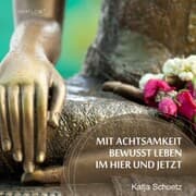 Cover von Mit Achtsamkeit bewusst leben im Hier und Jetzt