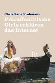 Cover von Präraffaelitische Girls erklären das Internet