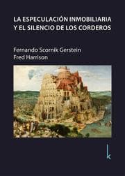 Cover von La especulación inmobiliaria y el silencio de los corderos