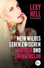 Cover von Mein wildes Leben zwischen Laufsteg und Swingerclub