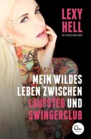 Cover von Mein wildes Leben zwischen Laufsteg und Swingerclub