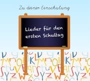 Cover von Lieder für den ersten Schultag