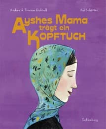 Cover von Ayshes Mama trägt ein Kopftuch