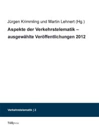 Cover von Aspekte der Verkehrstelematik - ausgewählte Veröffentlichungen 2012