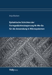 Cover von Epitaktische Schichten der Formgedächtnislegierung Ni-Mn-Ga für die Anwendung in Mikrosystemen