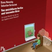 Cover von Von unsichtbaren Gorillas und tanzenden Bären