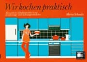 Cover von Wir kochen praktisch:Neuzeitliches Tabellenkochbuch