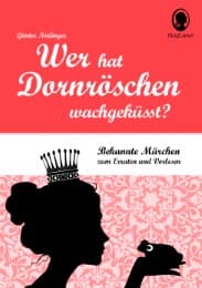 Cover von Wer hat Dornröschen wach geküsst?