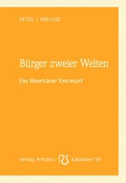 Cover von Bürger zweier Welten - Ein libertärer Entwurf