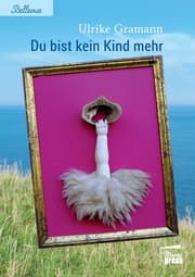 Cover von Du bist kein Kind mehr