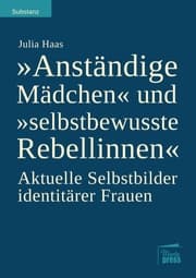Cover von 'Anständige Mädchen' und 'selbstbewusste Rebellinnen'