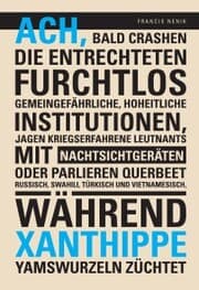 Cover von Ach, bald crashen die Entrechteten furchtlos gemeingefährliche, hoheitliche Institutionen, jagen kriegserfahrene Leutnants mit Nachtsichtgeräten oder parlieren querbeet Russisch, Swahili, Türkisch und Vietnamesisch, während Xanthippe Yamswurzeln zü