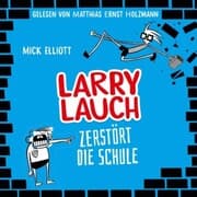 Cover von Larry Lauch zerstört die Schule