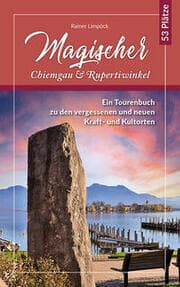 Cover von Magischer Chiemgau und Rupertiwinkel