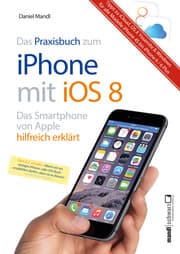 Cover von Praxisbuch zum iPhone mit iOS 8 / Das Smartphone von Apple hilfreich erklärt