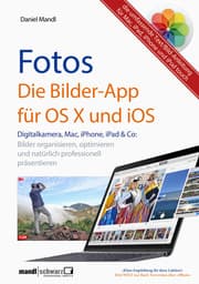 Cover von Fotos - die Bilder-App für OS X und iOS / digitale Bilder organisieren, optimieren und präsentieren