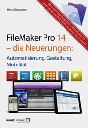 Cover von FileMaker Pro 14 - die Neuerungen / Automatisierung, Gestaltung, Mobilität