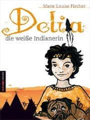 Cover von Delia, die weiße Indianerin
