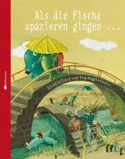 Cover von Als die Fische spazieren gingen ...