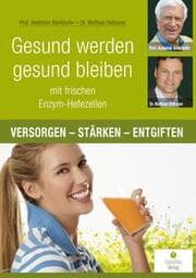 Cover von Gesund werden, gesund bleiben mit frischen Enzym-Hefezellen