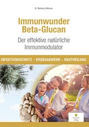 Cover von Immunwunder Beta-Glucan - Der effektive natürliche Immunmodulator