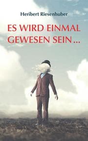 Cover von Es wird einmal gewesen sein ¿
