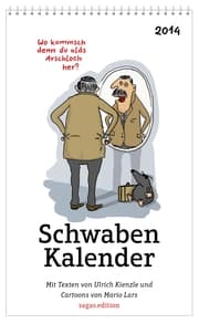 Cover von Schwabenkalender: Wo kommsch denn Du alds Arschloch her? 2014