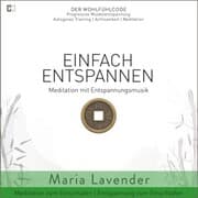 Cover von Einfach Entspannen , Meditation mit Entspannungsmusik , Meditation zum Einschlafen , Entspannung zum Einschlafen