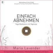 Cover von Einfach Abnehmen , Yoga Meditation mit Hypnose , Entspannung für Wellness , Meditation für Pause und Sport