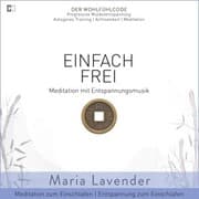 Cover von Einfach Frei , Meditation mit Entspannungsmusik , Meditation zum Einschlafen , Entspannung zum Einschlafen