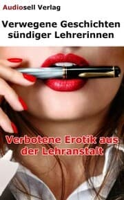Cover von Verwegene Geschichten sündiger Lehrerinnen