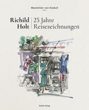 Cover von Richild Holt - 25 Jahre Reisezeichnungen