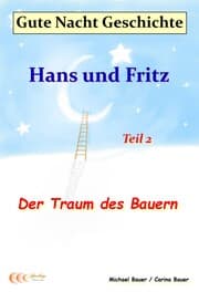 Cover von Gute-Nacht-Geschichte: Hans und Fritz - Der Traum des Bauern