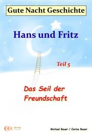 Cover von Gute-Nacht-Geschichte: Hans und Fritz - Das Seil der Freundschaft