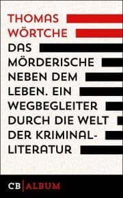 Cover von Das Mörderische neben dem Leben. Ein Wegbegleiter durch die Welt der Kriminalliteratur
