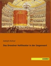 Cover von Das Dresdner Hoftheater in der Gegenwart